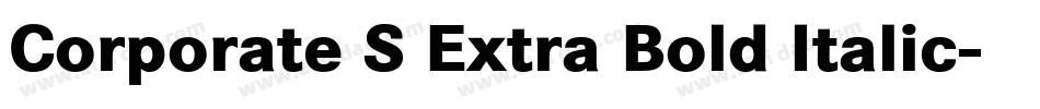 Corporate S Extra Bold Italic字体转换